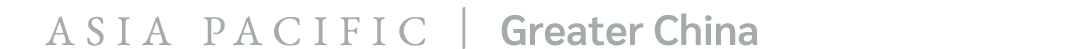 ASIA PACIFIC | Greater China