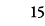 15